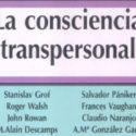 La Consciencia Transpersonal. 3ª Ed.