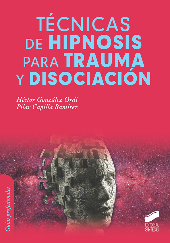 Nueva Publicación. Técnicas De Hipnosis Para Trauma Y Disociación. Héctor González Y Pilar Capilla