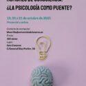 Jornadas Psicología: Rumores De Consciencia. ¿La Psicología Como Puente?. Presencial Y Online. 19,20 Y 21 Octubre 2023