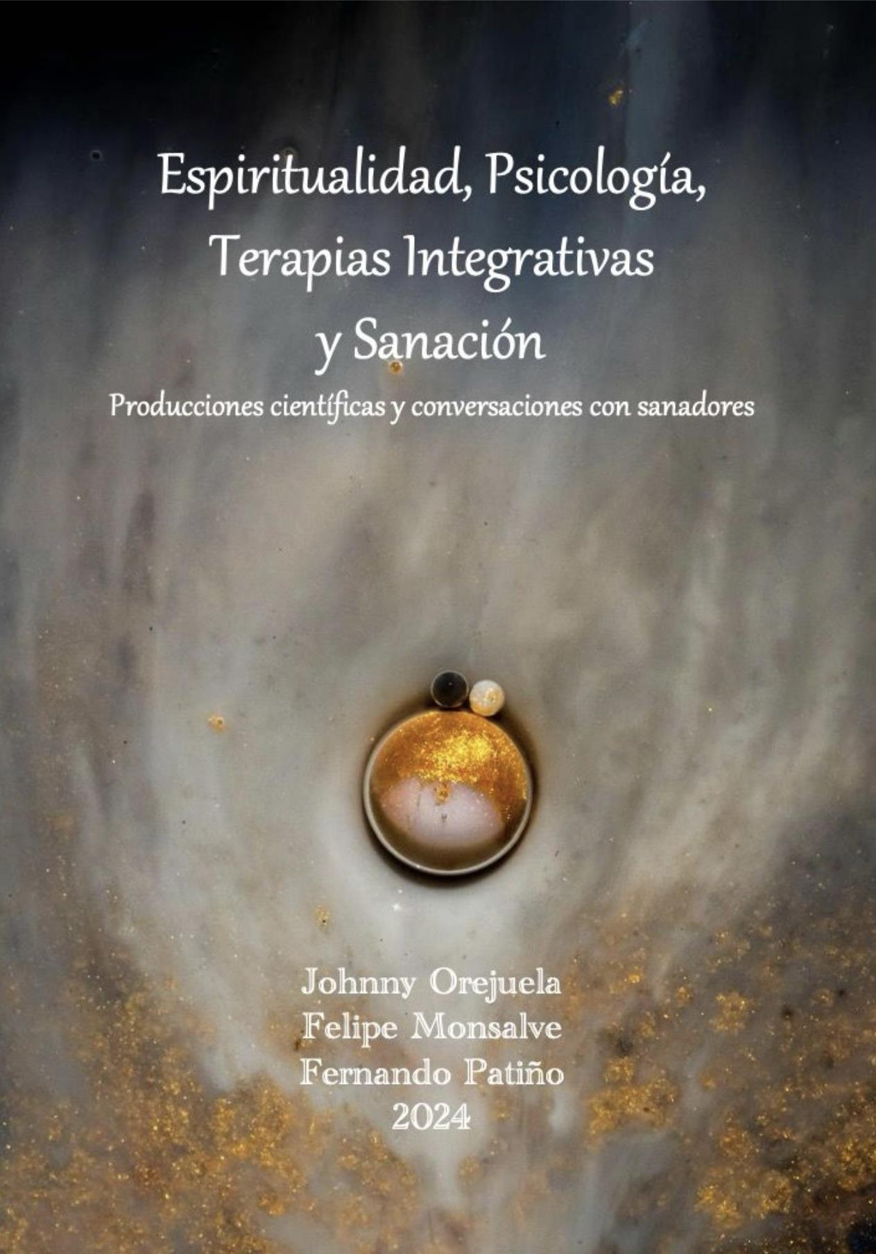 «Espiritualidad, Psicología, Terapias Integrativas Y Sanación». Nuevo Libro Con Participación De Manuel Almendro.